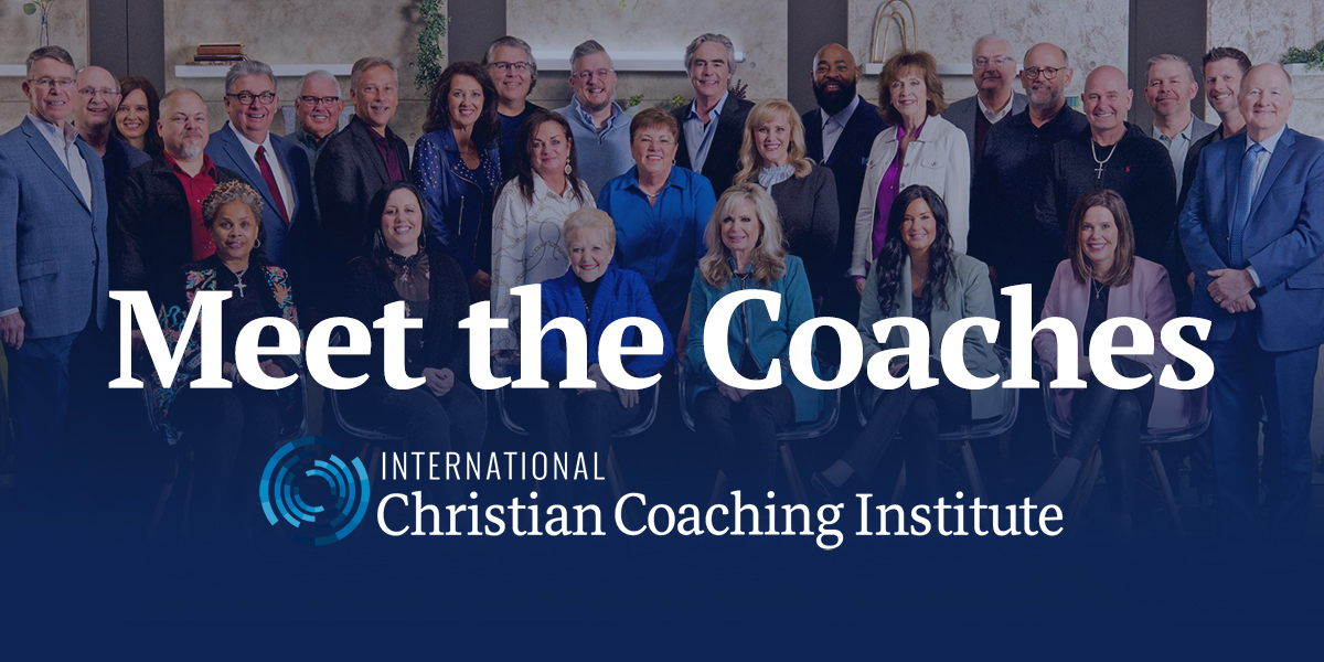 Meet the Coaches - International Christian Coaching Institute