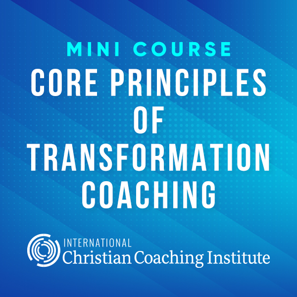 Core Principles of Transformation Coaching Mini Course